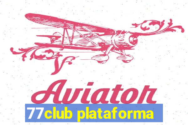 77club plataforma